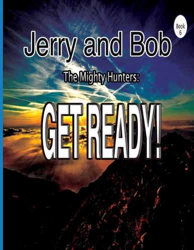 Jerry and Bob, The Mighty Hunters
