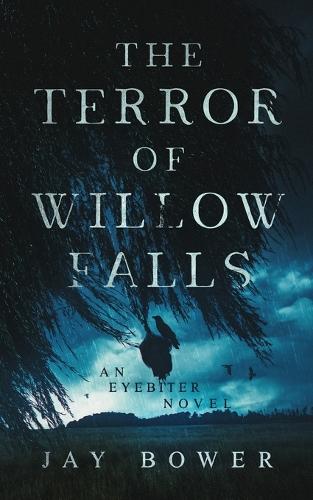 The Terror of Willow Falls