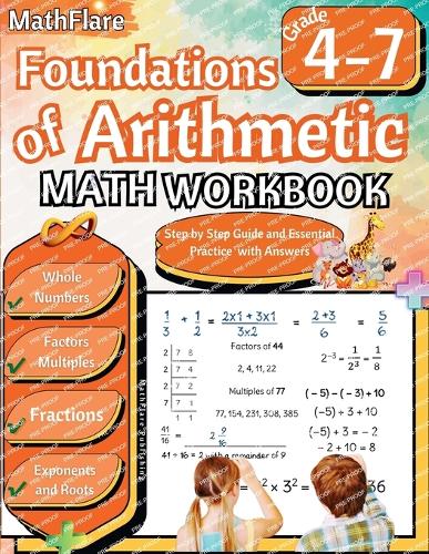 Foundations of Arithmetic Math Workbook 4th and 7th Grade