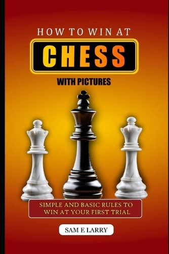 How to Win at Chess