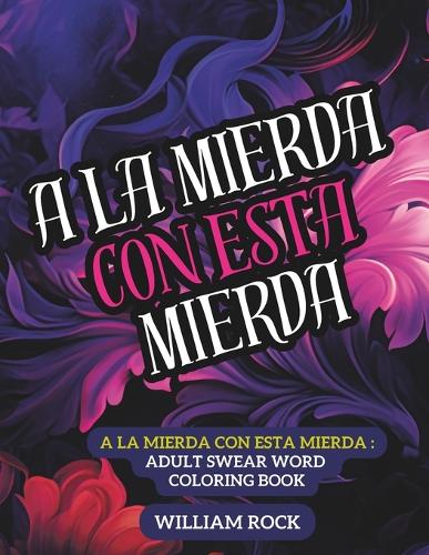 a la Mierda Con Esta Mierda