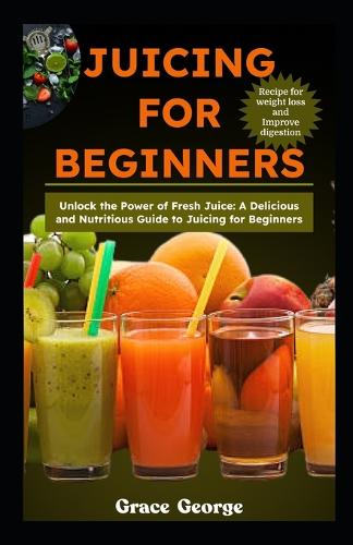 Juicing for Beginners