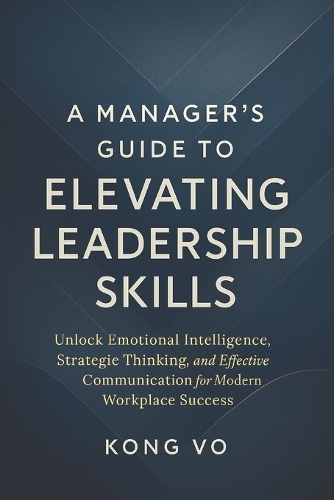 A Manager's Guide to Elevating Leadership Skills