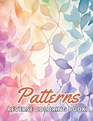 Patterns Reverse Coloring Book