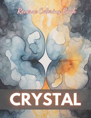 Crystal Reverse Coloring Book