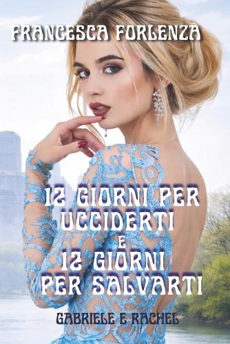 12 giorni per ucciderti e 12 giorni per salvarti