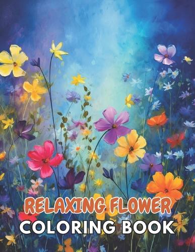 Relaxing Flower Coloring Book For Adult