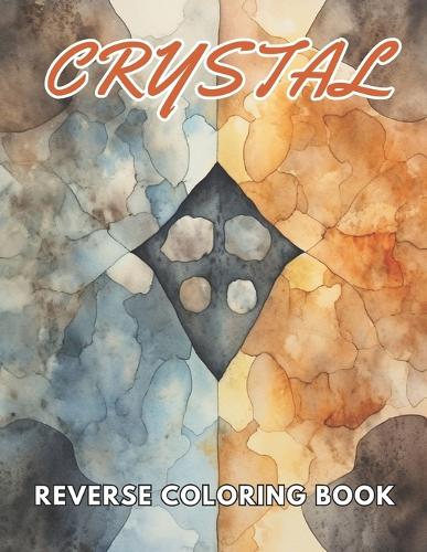 Crystal Reverse Coloring Book