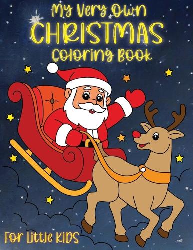 My Very Own Christmas Coloring Book for Little Kids