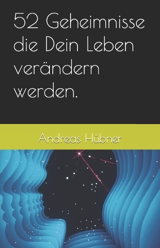 52 Geheimnisse die Dein Leben verändern werden.