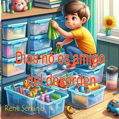 Dios no es amigo del desorden