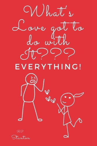 What's Love got to do with it?