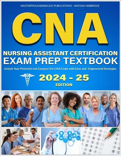 CNA Nursing Assistant Certification Exam Prep Textbook