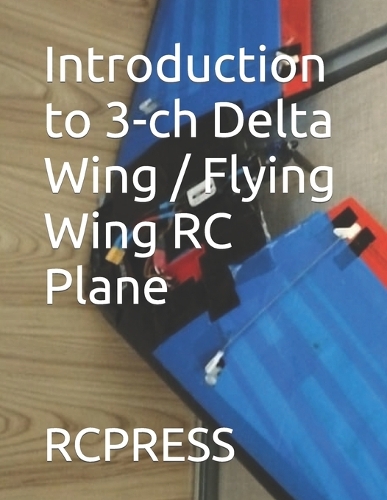 Introduction to 3-ch Delta Wing / Flying Wing RC Plane