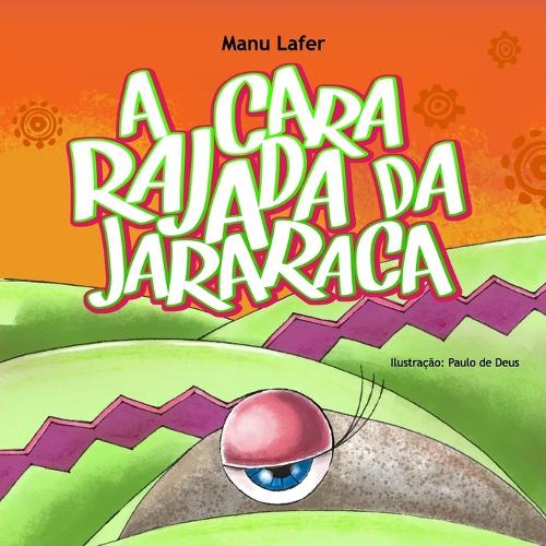 A Cara Rajada da Jararaca