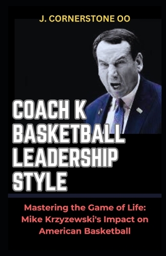 Coach K Basketball Leadership Style