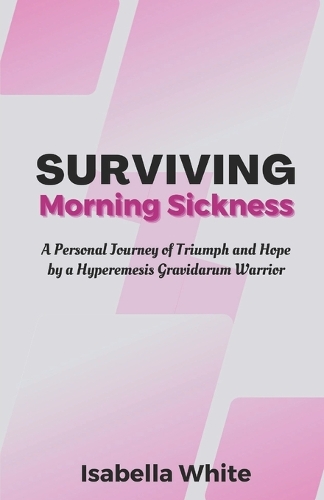 Surviving Morning Sickness