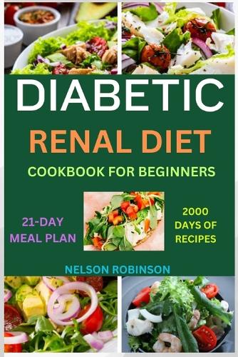 Diabetic Renal Diet Cookbook for Beginners