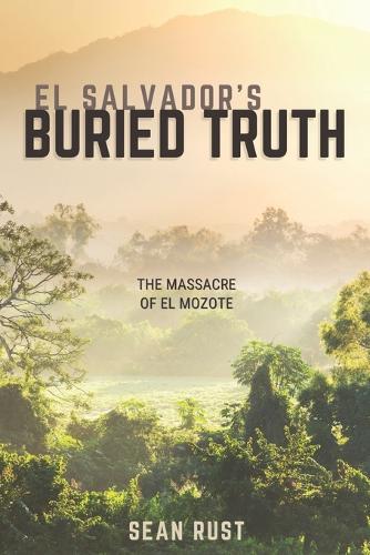 El Salvador's Buried Truth