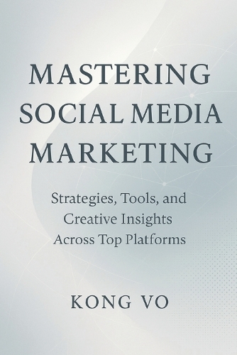 Mastering Social Media Marketing