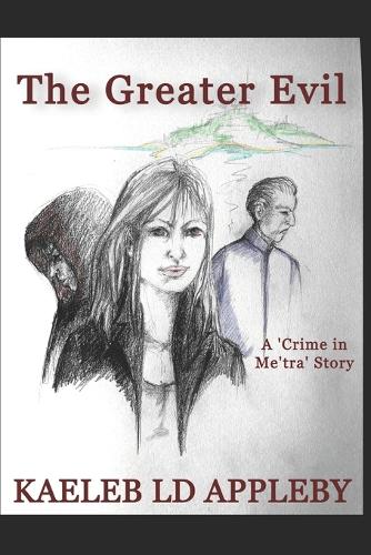 The Greater Evil
