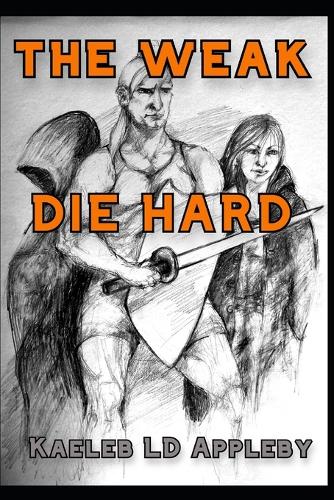 The Weak Die Hard