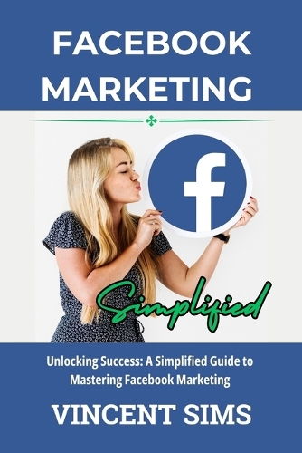 Facebook Marketing Simplified