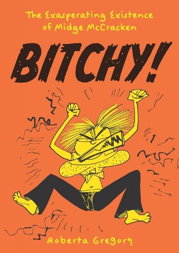 Bitchy! The Exasperating Existence of Midge McCracken