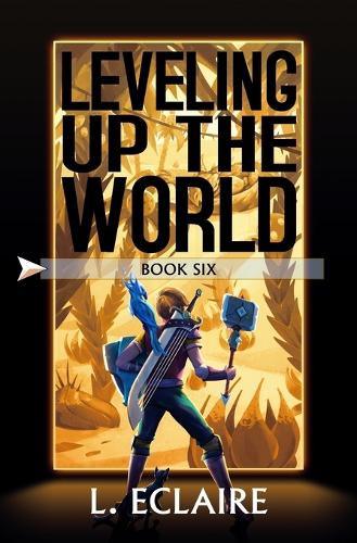 Leveling Up The World 6