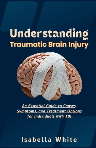 Understanding Traumatic Brain Injury