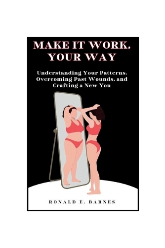 Make it work, your way