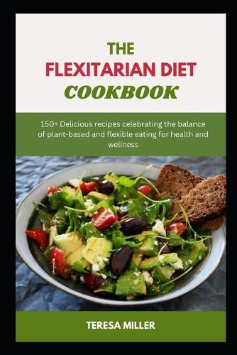 The Flexitarian Diet Cookbook