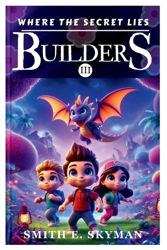 Where the Secret Lies (Builders)