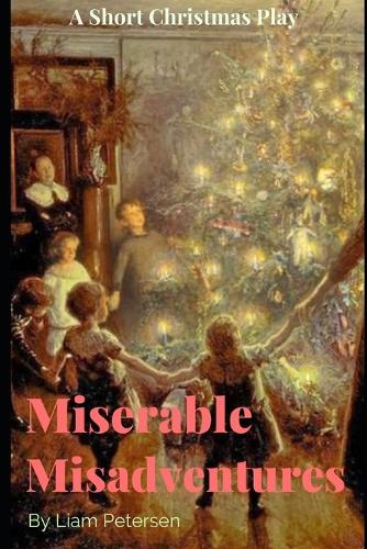 Miserable Misadventures