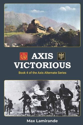 Axis Victorious