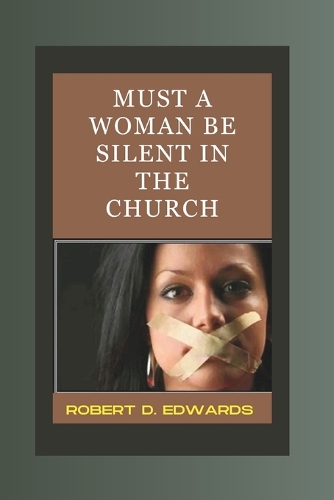 Must a woman be silent in the church