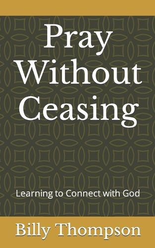 Pray Without Ceasing