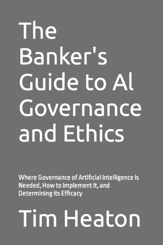 The Banker's Guide to Al Governance and Ethics