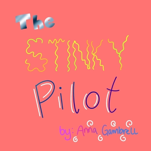 The Stinky Pilot
