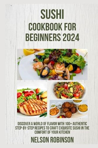 Sushi Cookbook for Beginners 2024