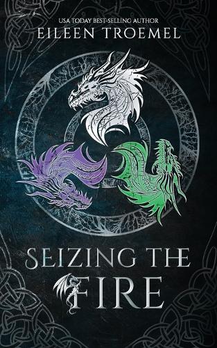 Seizing the Fire