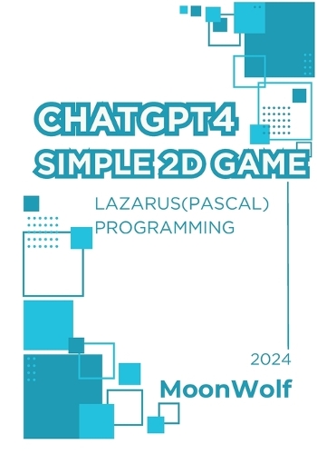 Chatgtp4 Simple 2d Game Lazarus( Pascal ) Programming