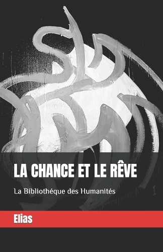 La chance et le rêve
