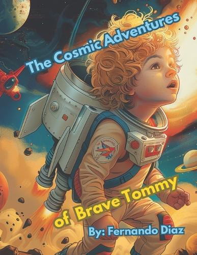 The Cosmic Adventures of Brave Tommy