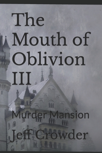 The Mouth of Oblivion III