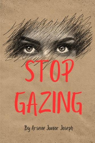 Stop Gazing