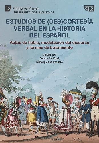 Estudios de (des)cortesía verbal en la historia del español