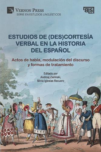 Estudios de (des)cortesía verbal en la historia del español