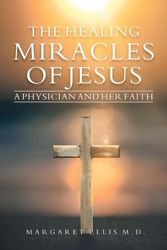 The Healing Miracles of Jesus