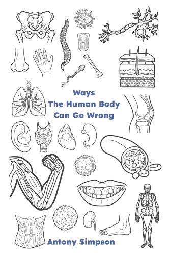 Ways The Human Body Can Go Wrong